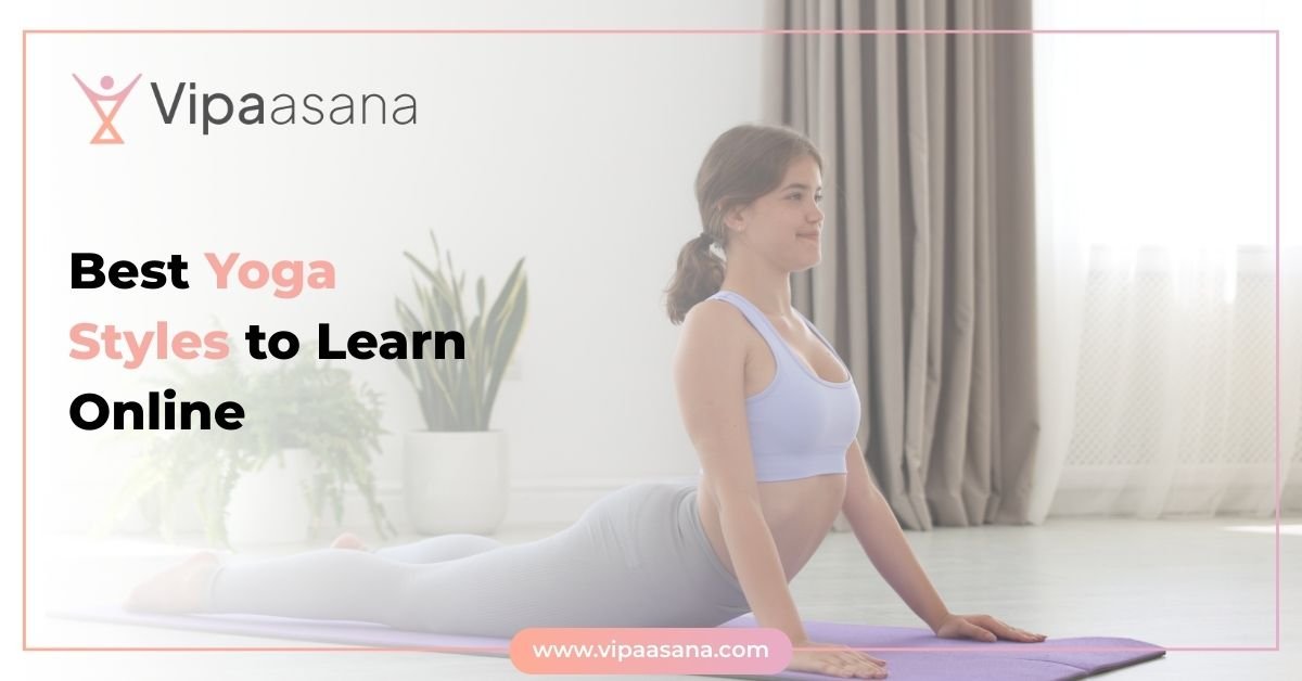 Best Yoga Styles to Learn Online