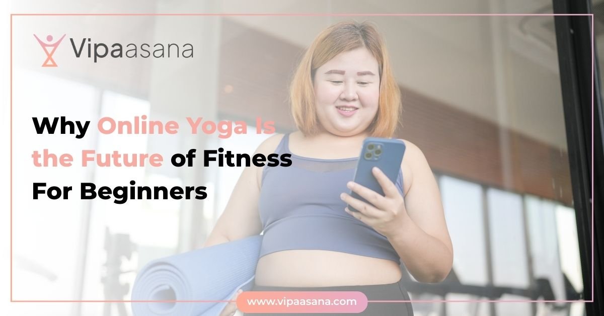 Why Online Yoga Is the Future of Fitness