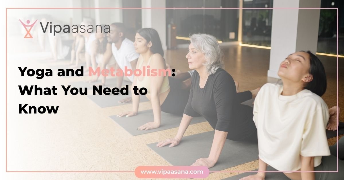Yoga and Metabolism- What You Need to Know