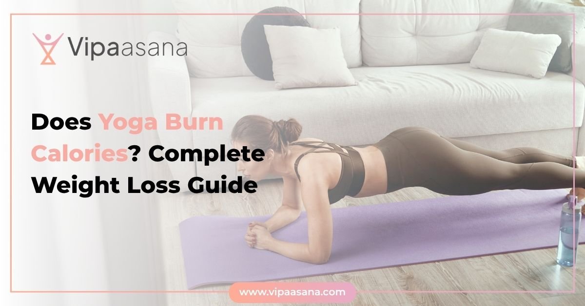 Does Yoga Burn Calories Complete Weight Loss Guide