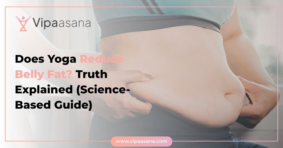 Does Yoga Reduce Belly Fat Truth Explained (Science-Based Guide)