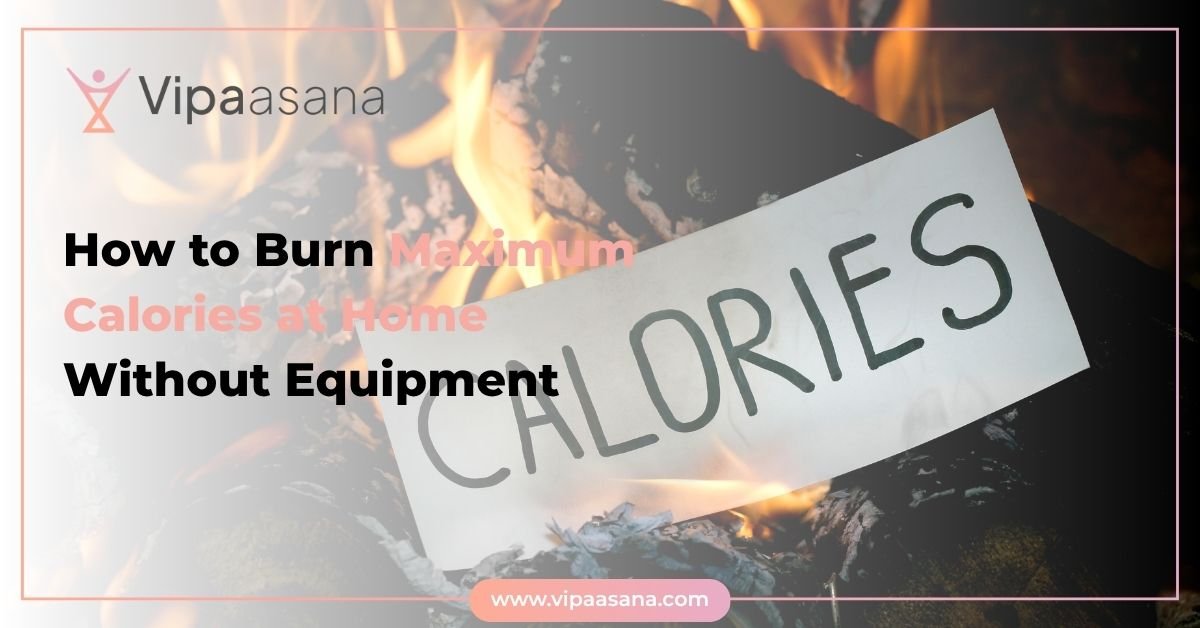 How to Burn Maximum Calories at Home Without Equipment