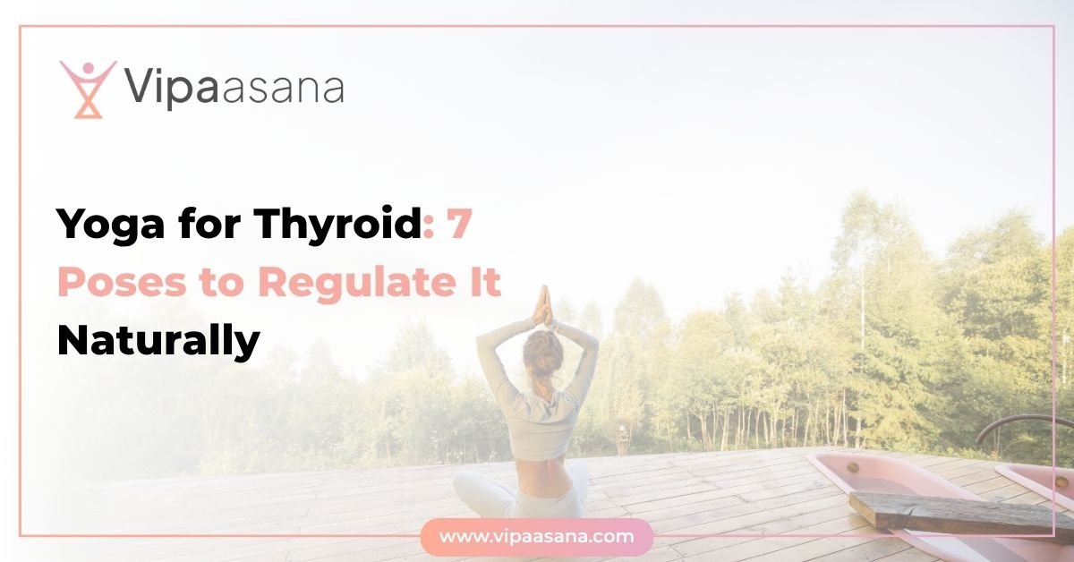 Yoga for Thyroid- 7 Poses to Regulate It Naturally