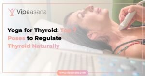 Yoga for Thyroid- Top 7 Poses to Regulate Thyroid Naturally
