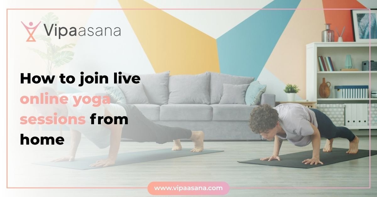 How to join live online yoga sessions from home How to Join Live Online Yoga Sessions from Home