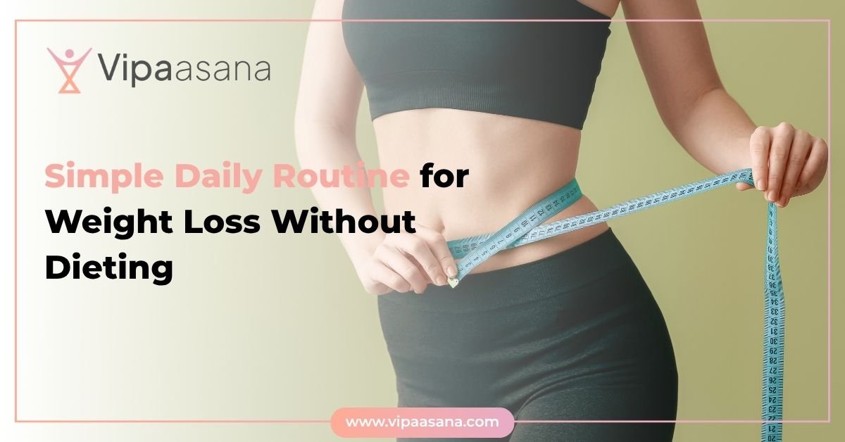Simple Daily Routine for Weight Loss Without Dieting