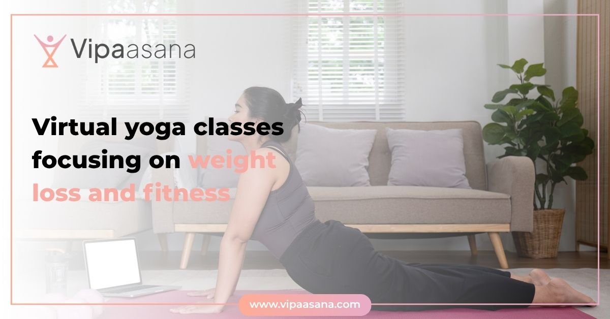 Virtual Yoga Classes Focusing on Weight Loss and Fitness