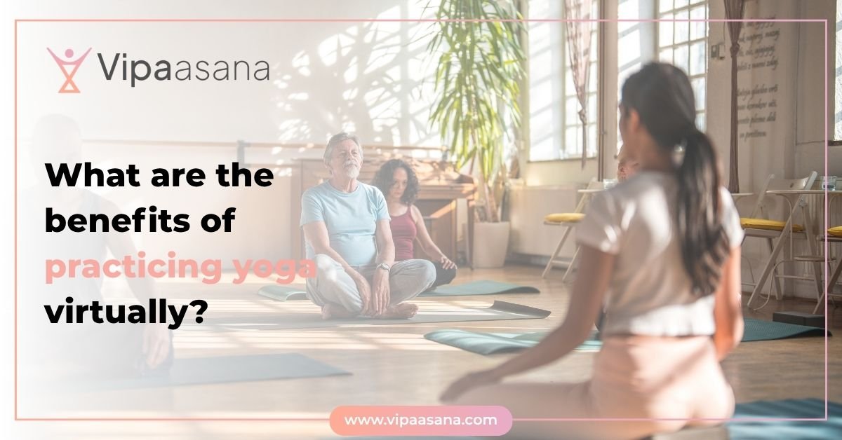 What are the benefits of practicing yoga virtually?