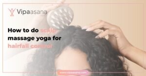 How to do scalp massage yoga for hairfall control