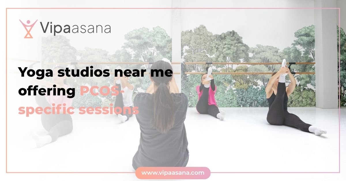 Yoga studios near me offering PCOS-specific sessions