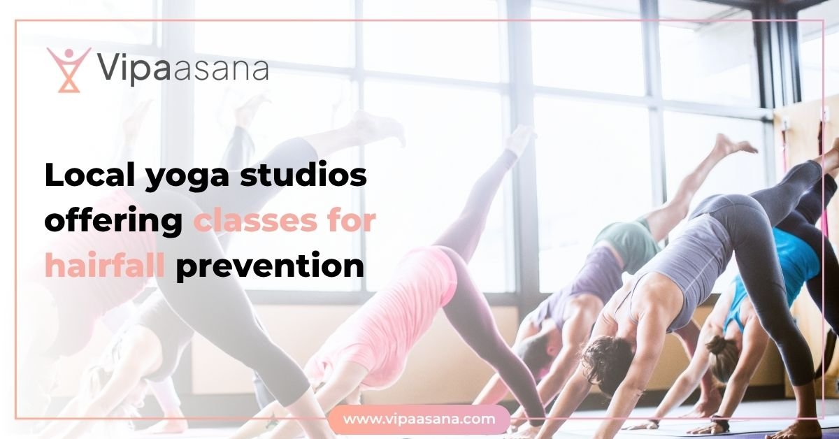Local yoga studios offering classes for hairfall prevention